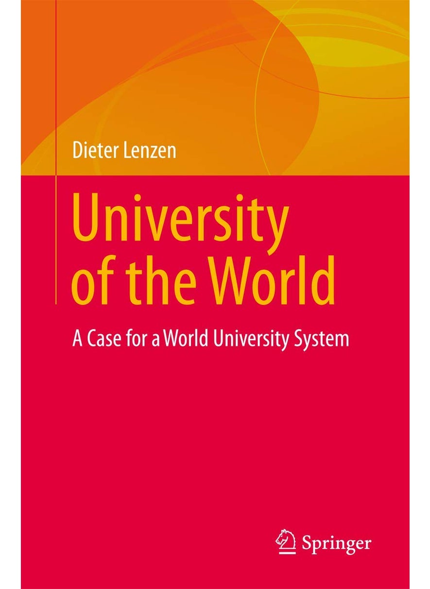 University of the World: A Case for a World University System 