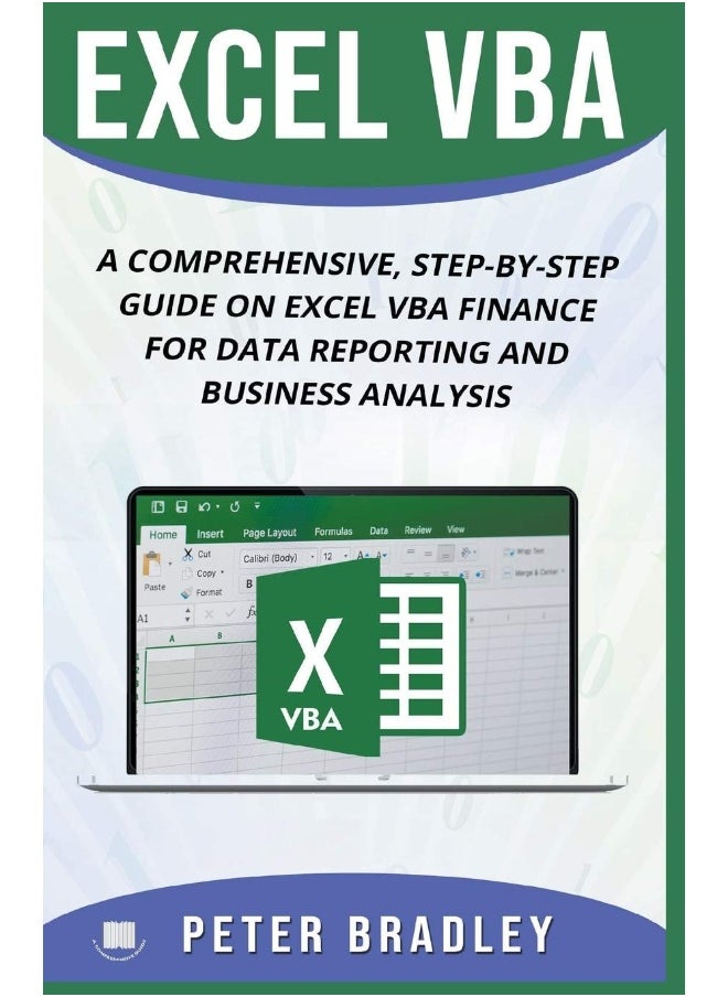 EXCEL VBA: A Comprehensive, Step-By-Step Guide On Excel VBA Finance For Data Reporting And Business Analysis  - Image 1