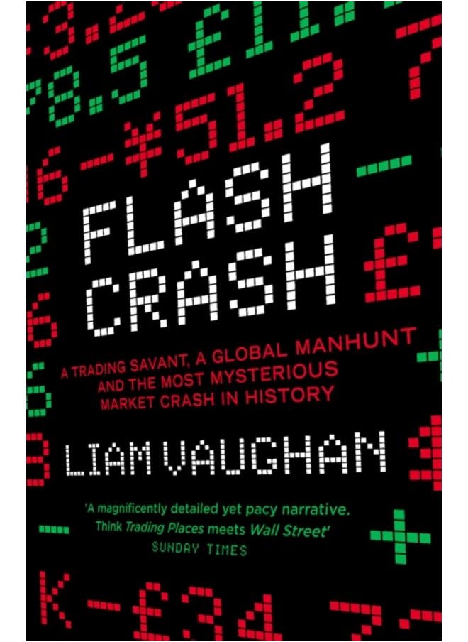 null - Flash Crash : A Trading Savant, a Global Manhunt and the Most Mysterious Market Crash in History - Image 1