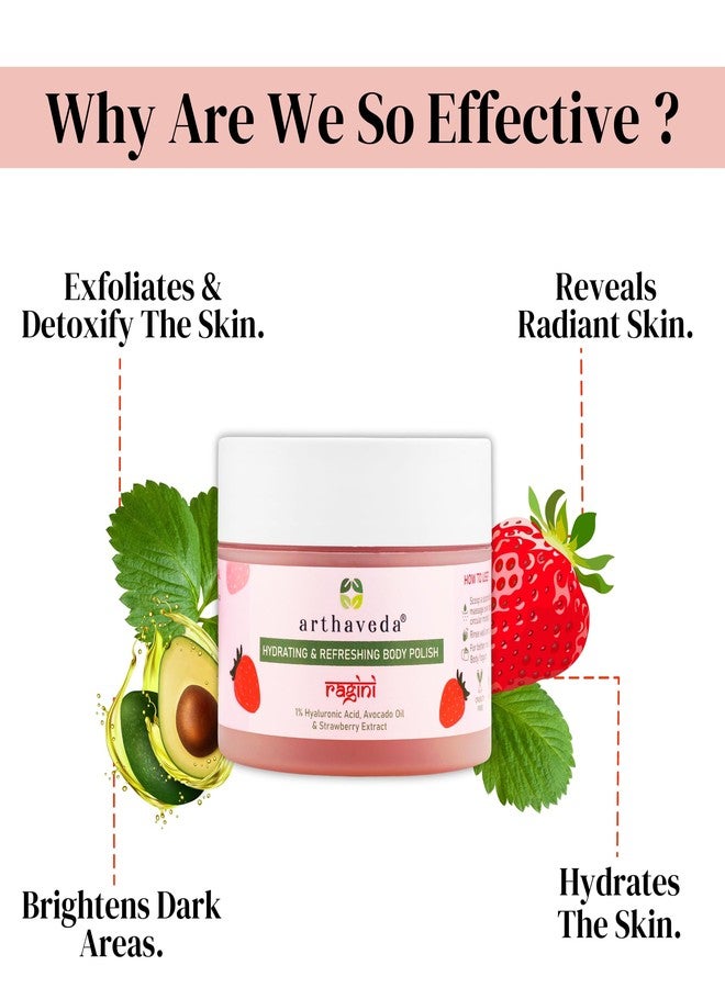 Arthaveda Hydrating Body Polish (Ragini) with 1% Hyaluronic Acid, Sea Salt, Avocado Oil & Strawberry Extract is your go-to for Tan Removal & Skin Refreshment with Deep Hydration I 200 g - Image 2