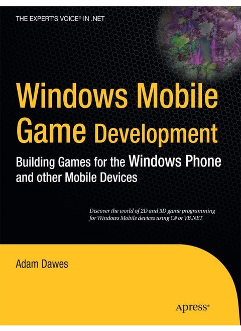 Windows Mobile Game Development: Building games for the Windows Phone and other mobile devices