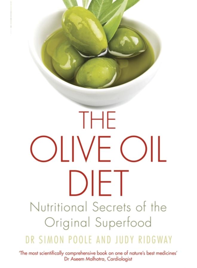 The Olive Oil Diet : Nutritional Secrets of the Original Superfood 