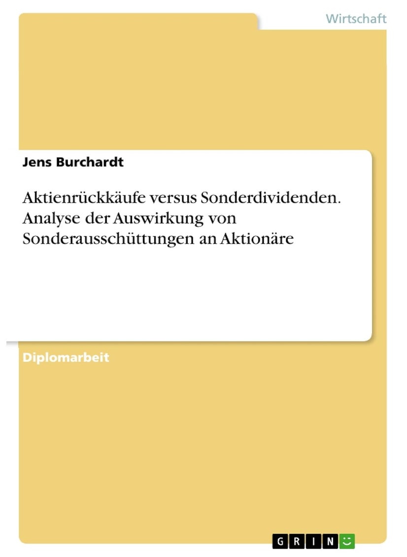 Aktienrückkäufe versus Sonderdividenden. Analyse der Auswirkung von Sonderausschüttungen an Aktionäre 