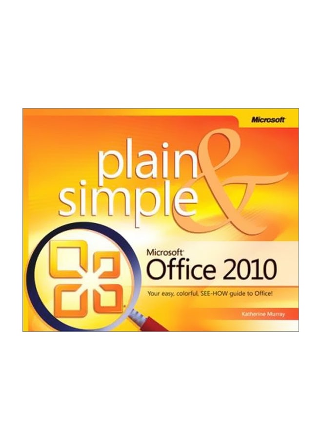 Microsoft Office 2010 Plain And Simple