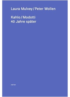 Kahlo / Modotti – 40 Years later: (HaFI 021) 