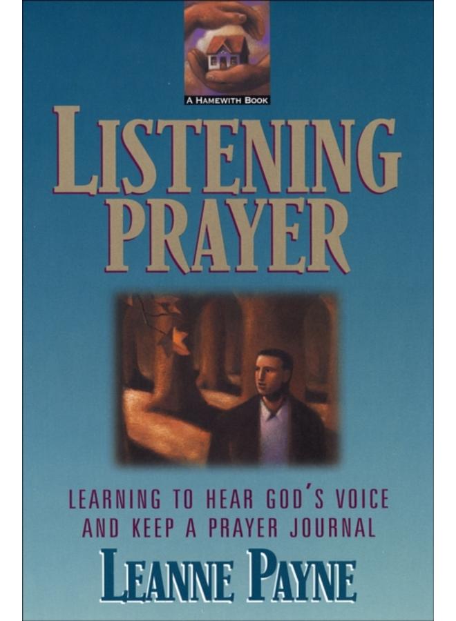 Listening Prayer - Learning to Hear God`s Voice and Keep a Prayer Journal 