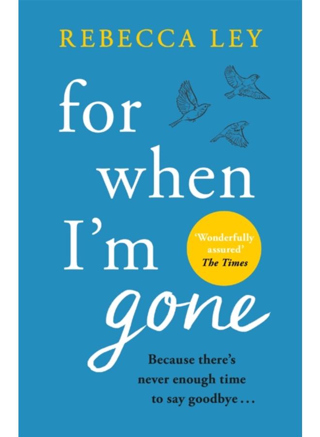 For When I'm Gone : The most heartbreaking and uplifting debut to curl up with this year! 