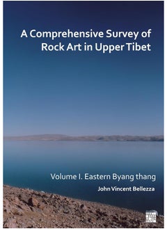 A Comprehensive Survey of Rock Art in Upper Tibet: Eastern Byang Thang  - Image 1
