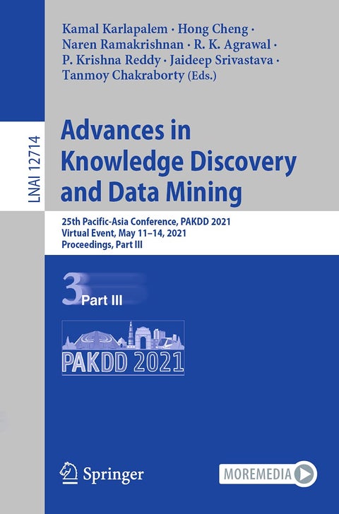 Advances in Knowledge Discovery and Data Mining: 25th Pacific-Asia Conference, PAKDD 2021, Virtual Event, May 11-14, 2021, Proceedings, Part III