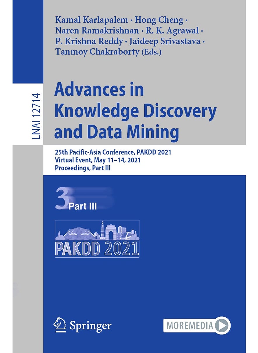 Advances in Knowledge Discovery and Data Mining: 25th Pacific-Asia Conference, PAKDD 2021, Virtual Event, May 11-14, 2021, Proceedings, Part III 