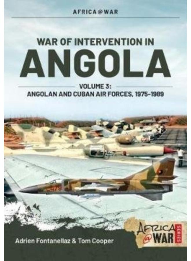 War of Intervention in Angola, Volume 3 : Angolan and Cuban Air Forces, 1975-1989