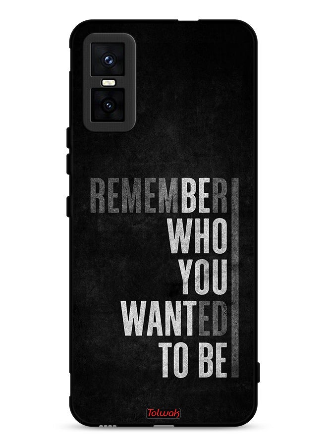 Tolwak Infinix GT 30 Pro Protective Case Cover Remember Who You Wanted To Be - Image 1