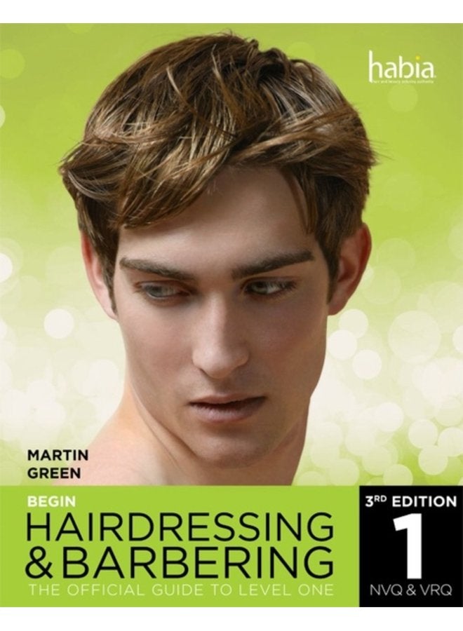 Begin Hairdressing and Barbering The Official Guide to Level 1 NVQ VRQ - Paperback