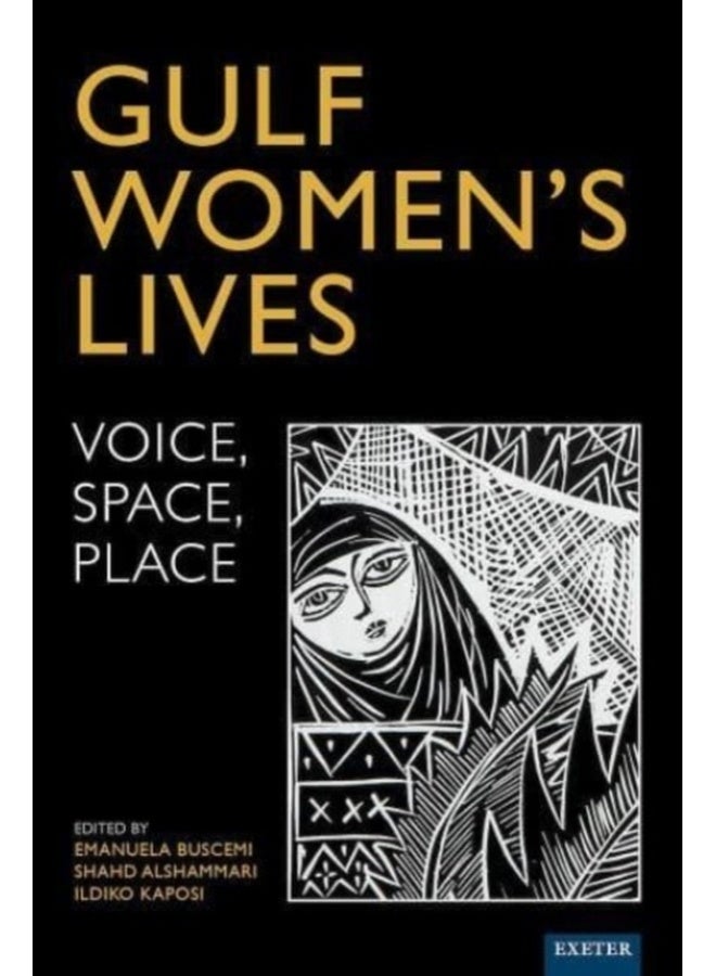 Gulf Women's Lives: Voice, Space, Place
