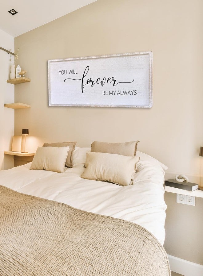 Surfapans You Will Forever Be My Always Sign 40”X 15”Master Bedroom Decor Wall Decor Bedroom Wall Art Wood Framed Signs (White) - Image 4