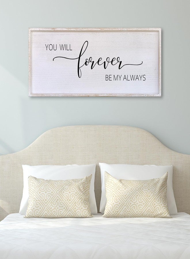 Surfapans You Will Forever Be My Always Sign 40”X 15”Master Bedroom Decor Wall Decor Bedroom Wall Art Wood Framed Signs (White) - Image 5