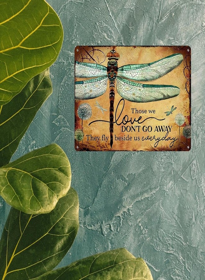 Ykfss Dragonfly Tin Sign Vintage Garden Decor Metal Signs Funny Wall Art Gifts For Women Those We Love Don't Go Away They Fly Beside Us Every Day Hippie Home Living Room Outdoor 12x8 Inch, QINTINlove - Image 5