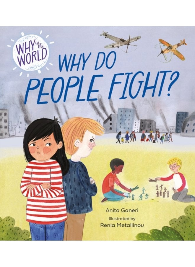 Why in the World Why Do People Fight - Hardback