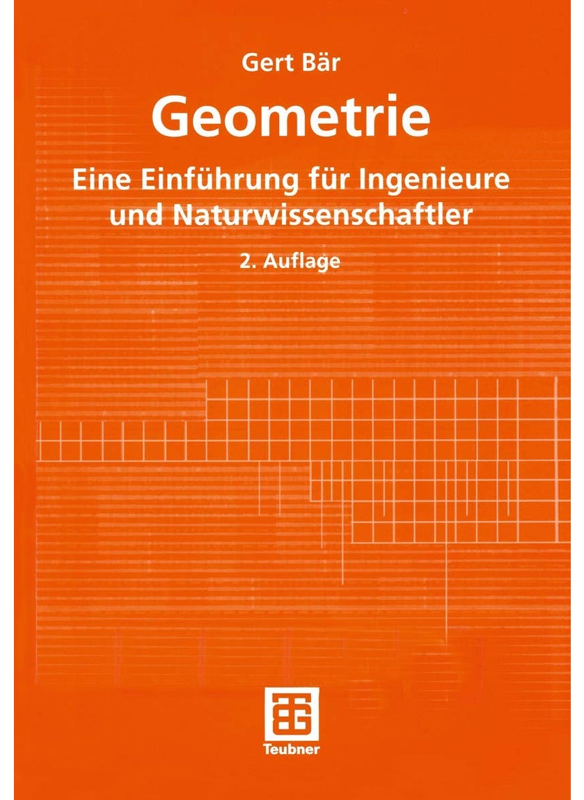 Geometrie: Eine Einführung für Ingenieure und Naturwissenschaftler 