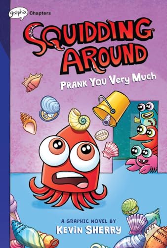 Prank You Very Much A Graphix Chapters Book Squidding Around 3