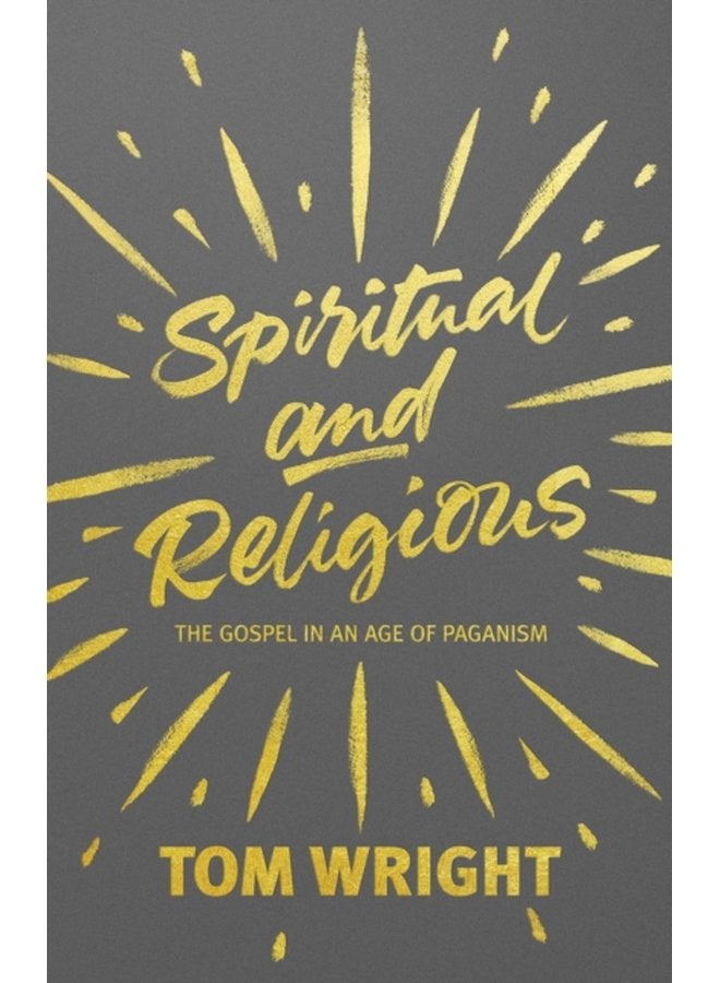 Spiritual and Religious The Gospel In An Age Of Paganism - Paperback