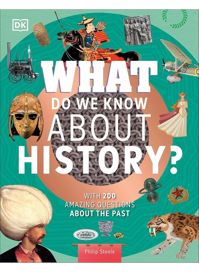 What Do We Know About History?: With 200 Amazing Questions About the Past - Image 1