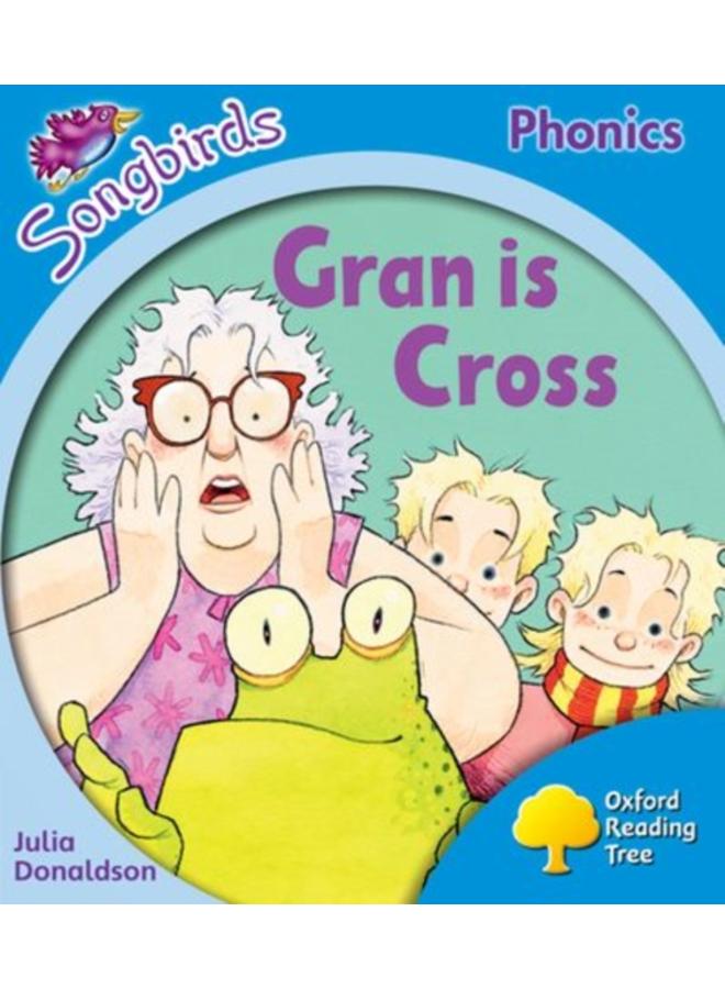 Oxford Reading Tree Songbirds Phonics: Level 3: Gran is Cross 