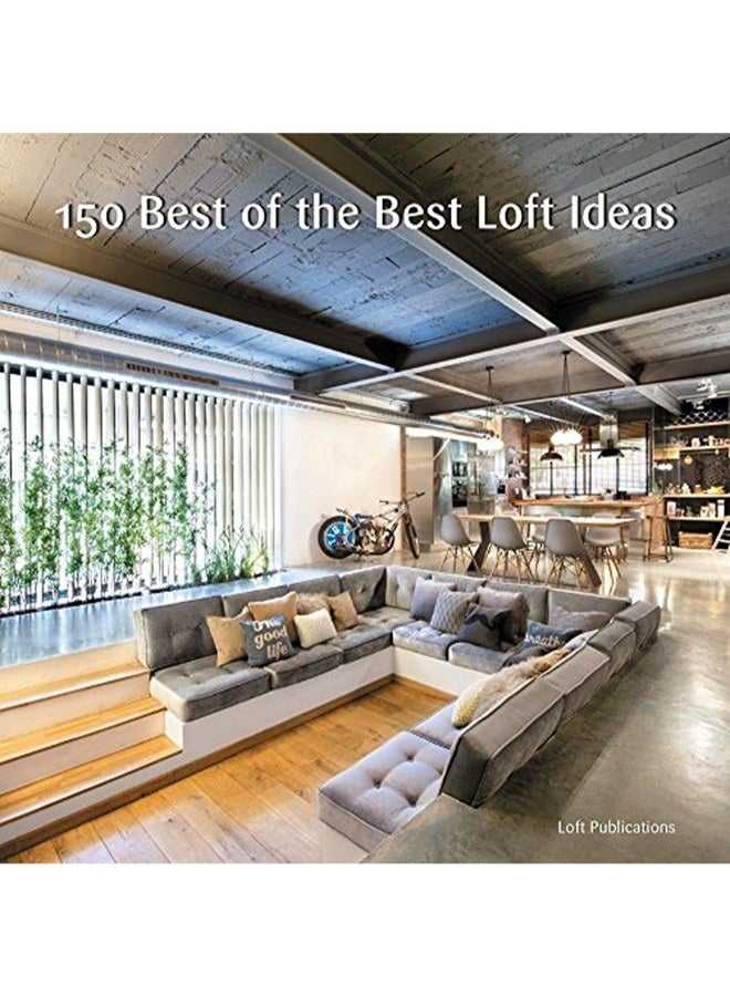 150 Best of the Best Loft Ideas