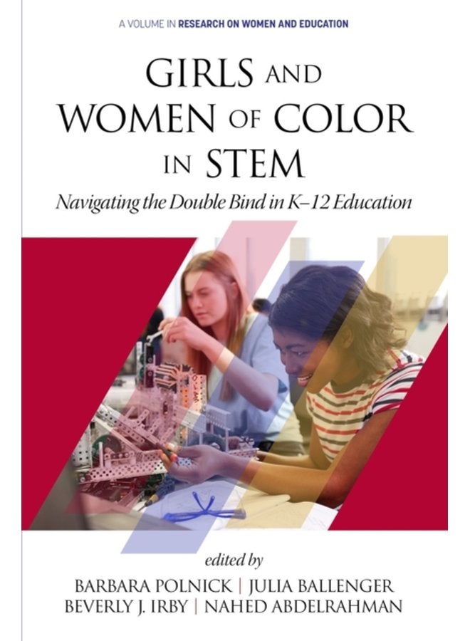 Girls and Women of Color In STEM Navigating the Double Bind in K 12 Education - Hardback
