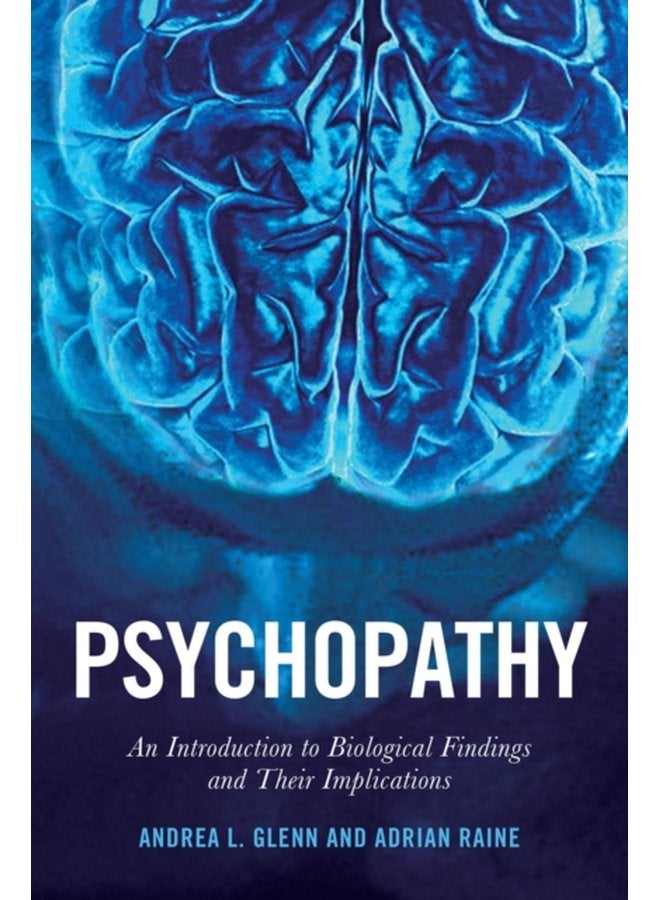 Psychopathy An Introduction to Biological Findings and Their Implications - Paperback