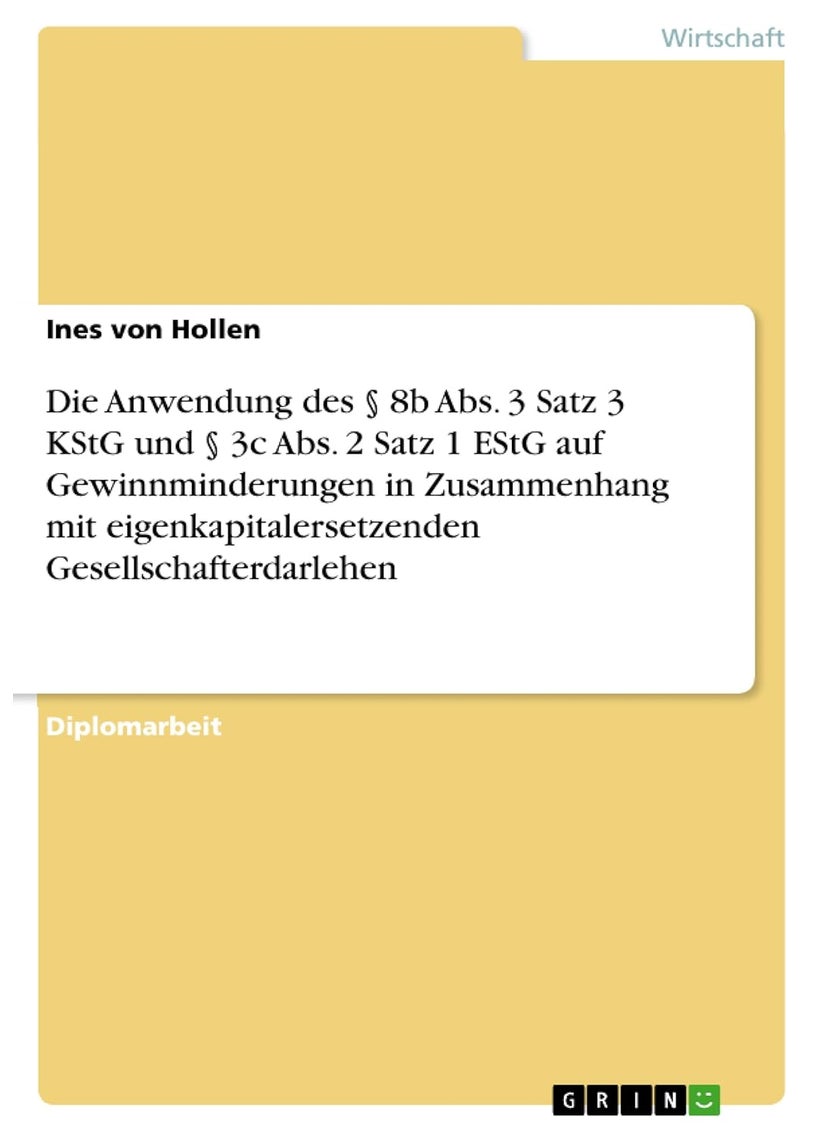 Die Anwendung des § 8b Abs. 3 Satz 3 KStG und § 3c Abs. 2 Satz 1 EStG auf Gewinnminderungen in Zusammenhang mit eigenkapitalersetzenden Gesellschafterdarlehen 