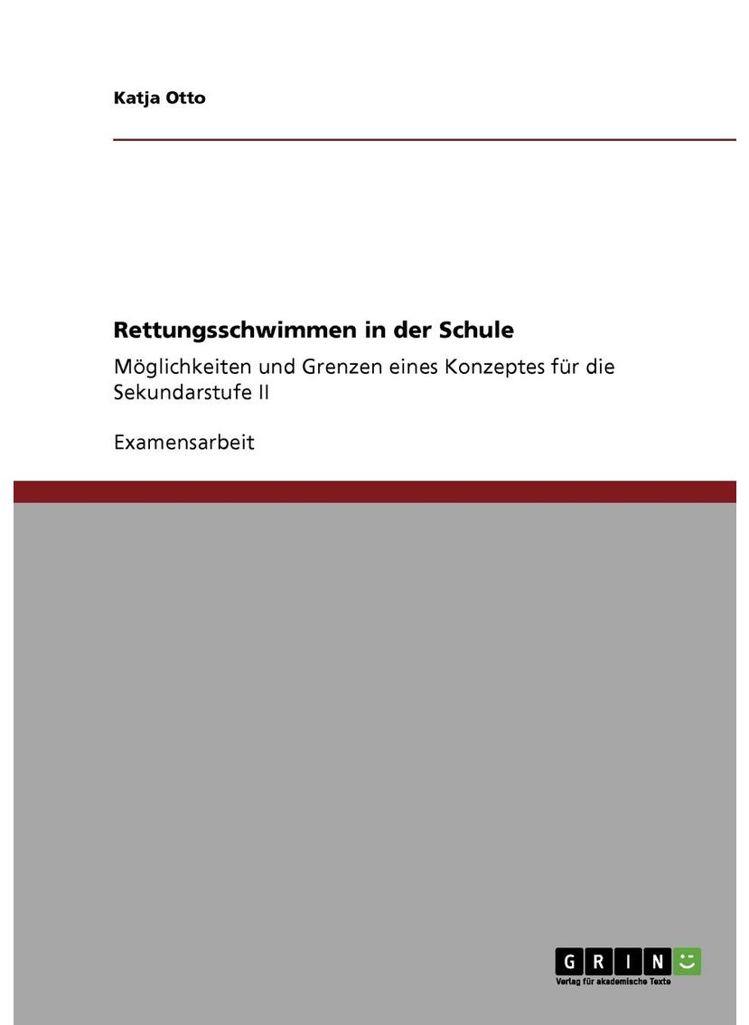 Rettungsschwimmen in der Schule: Möglichkeiten und Grenzen eines Konzeptes für die Sekundarstufe II 