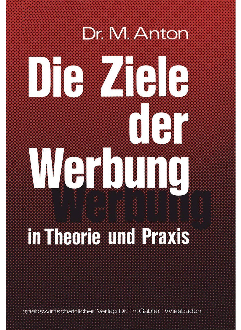 Die Ziele der Werbung in Theorie und Praxis 
