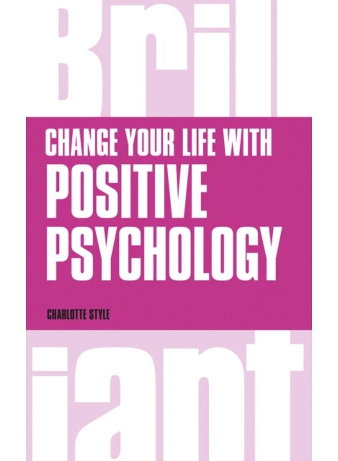 Change Your Life with Positive Psychology 
