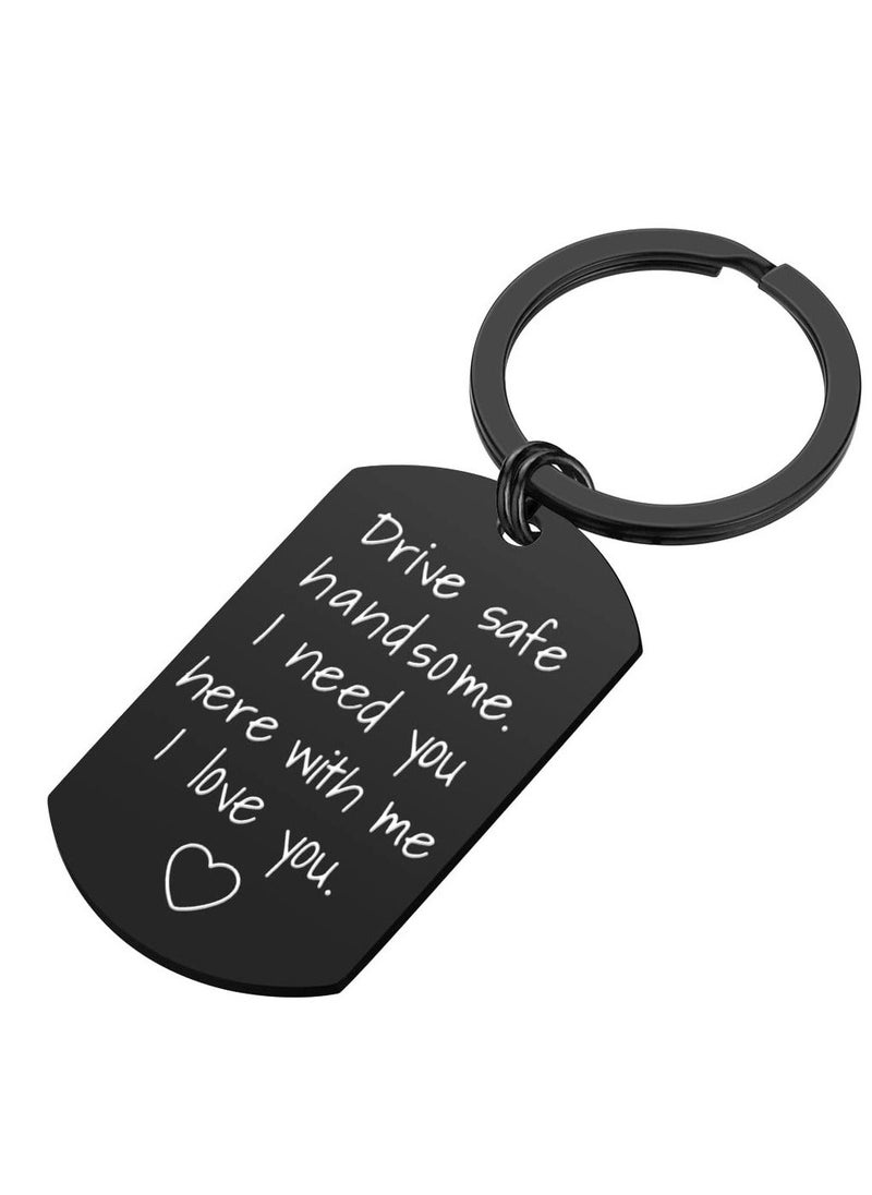 Generic - Drive Safe Keychain for bo y fr ien d   Drive Safe Handsome I Need You Here With Me Keyring Birthday Valen tine’s Day Gifts for Him bo y fr ien d Husband Gifts - Image 1