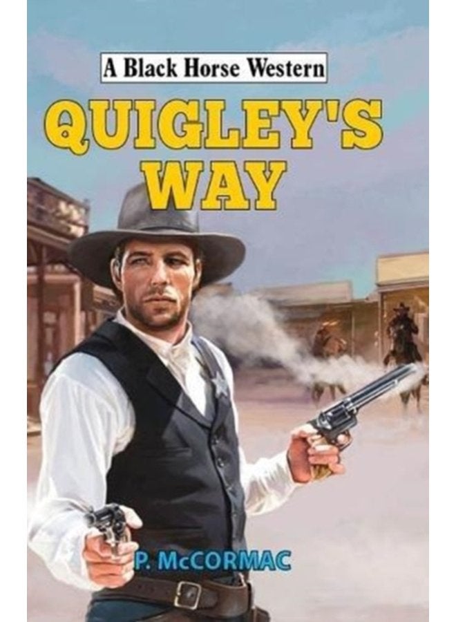 Quigley s Way - Hardback