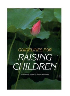 DARUSSALAM Guidelines for Raising Children | The Essential Guide to Raising Happy and Healthy Children | Parenting Principles Key Guidelines for Raising Children | Raising Children with Love and Wisdom A Practical Guide  - Image 1