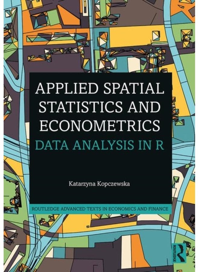 Applied Spatial Statistics and Econometrics Data Analysis in R - Paperback
