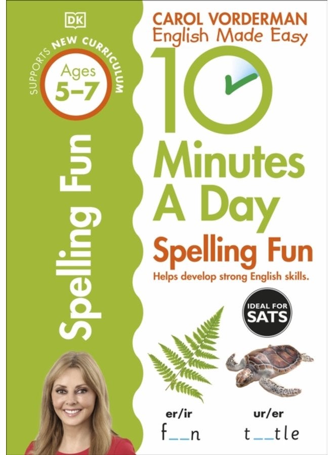 10 Minutes A Day Spelling Fun Ages 5 7 Key Stage 1 Supports the National Curriculum Helps Develop Strong English Skills - Paperback