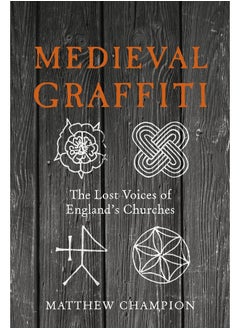 Medieval Graffiti: The Lost Voices of England's Churches - pzsku/Z270169DF14CBE3EE28F3Z/45/_/1741068995/1d43c73d-95e2-4097-ae17-aadc3d5d922e