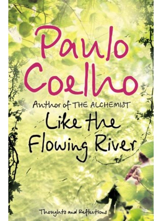 LIKE THE FLOWING RIVER