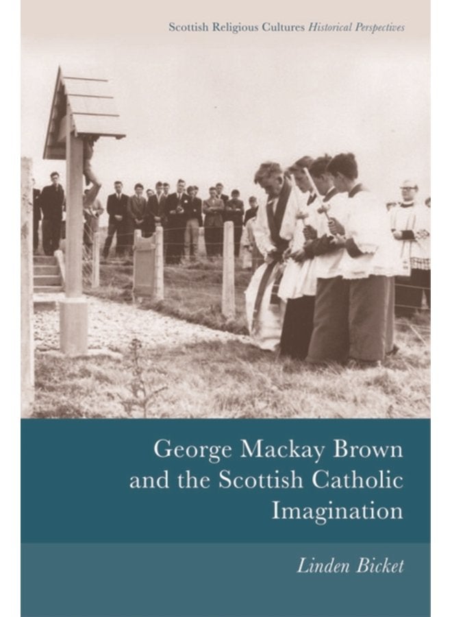 George Mackay Brown and the Scottish Catholic Imagination - Paperback