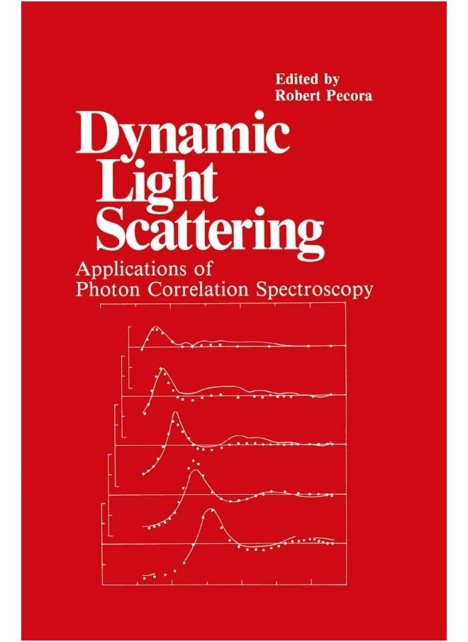 Dynamic Light Scattering: Applications of Photon Correlation Spectroscopy 