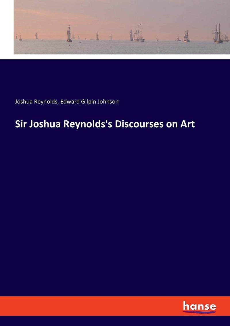 Sir Joshua Reynolds's Discourses on Art - Image 1