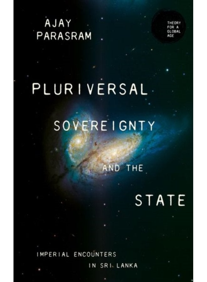 Pluriversal Sovereignty and the State Imperial Encounters in Sri Lanka - Hardback