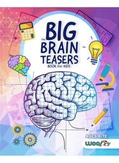 The Big Brain Teasers Book for Kids: Logic Puzzles, Hidden Pictures, Math Games, and More Brain Teasers for Kids (Find Hidden Pictures, Math Brain Teasers, Brain Teaser Puzzle Games)