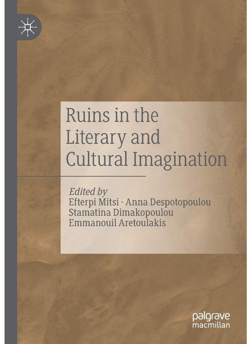Ruins in the Literary and Cultural Imagination 