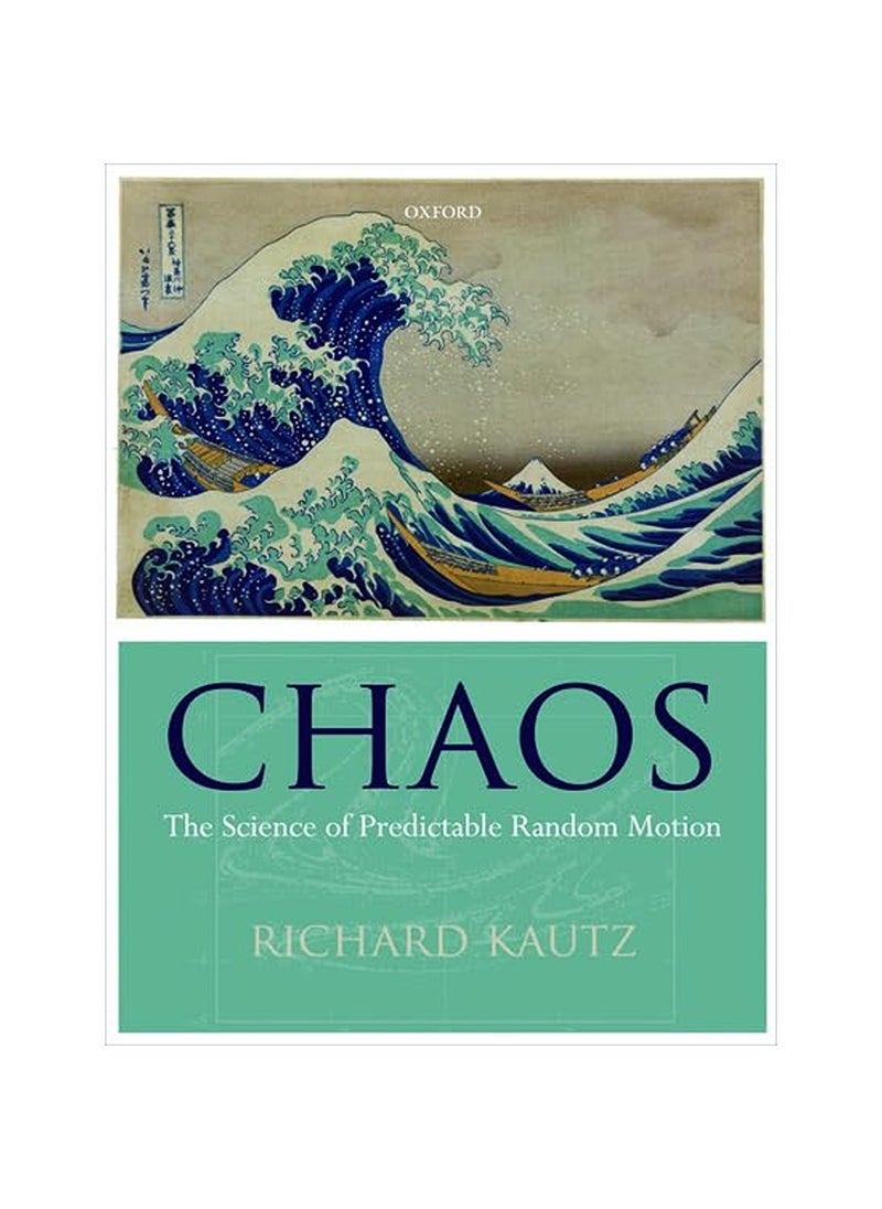 Oxford University Press Chaos The Science of Predictable Random Motion 
