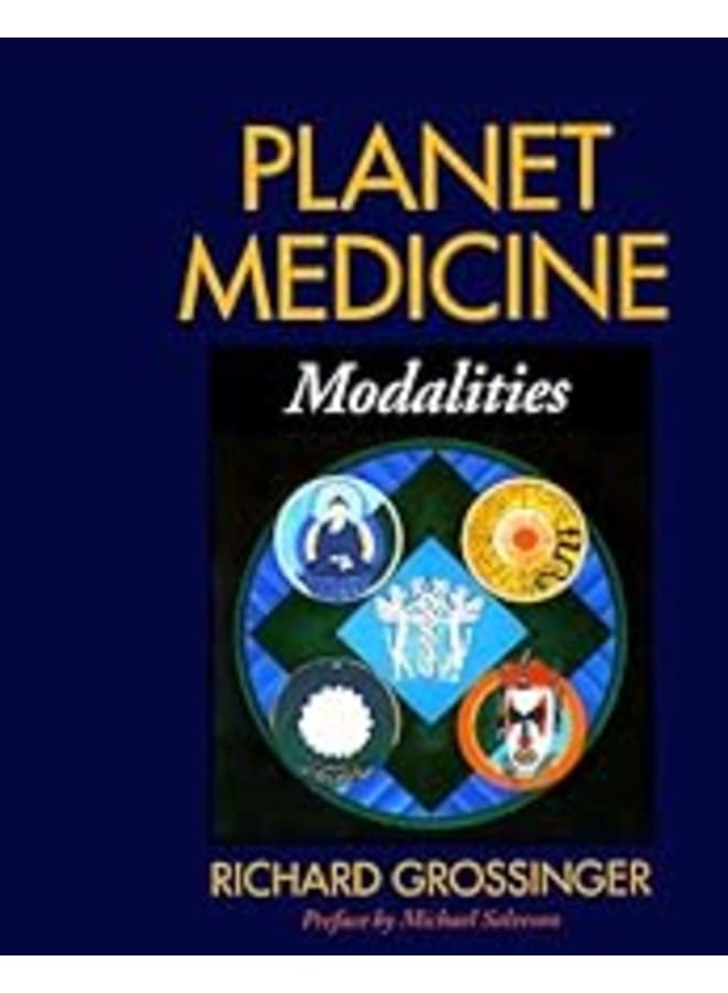 Planet Medicine: Modalities