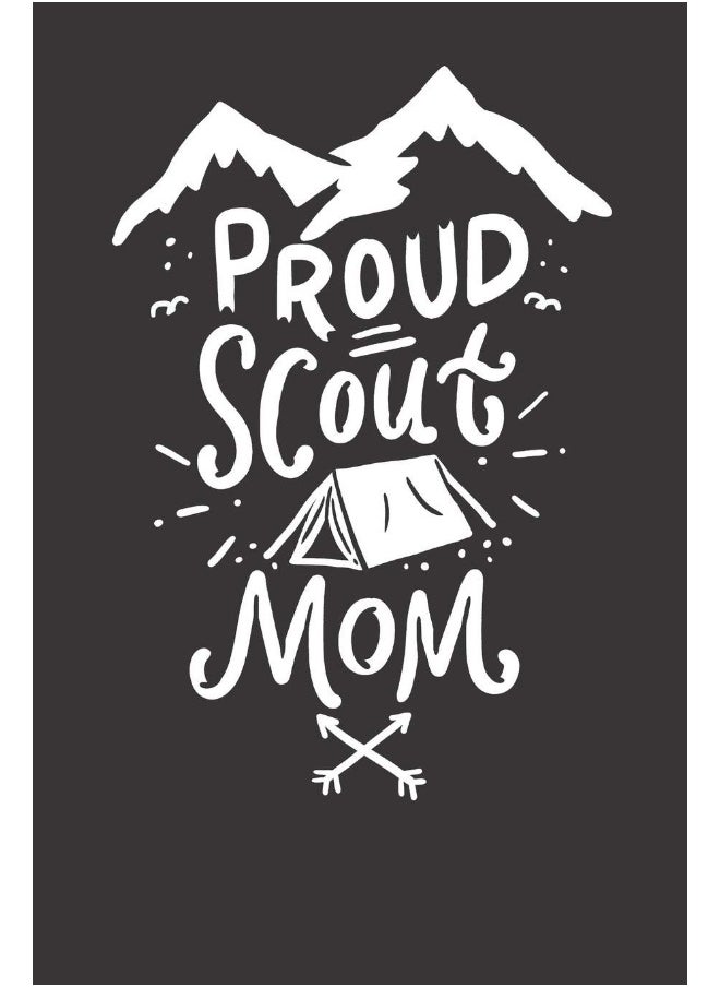 Notebook: Scouting Scout Camp Leader Leader Gift Proud Mom Mother Dot Grid 6x9 120 Pages